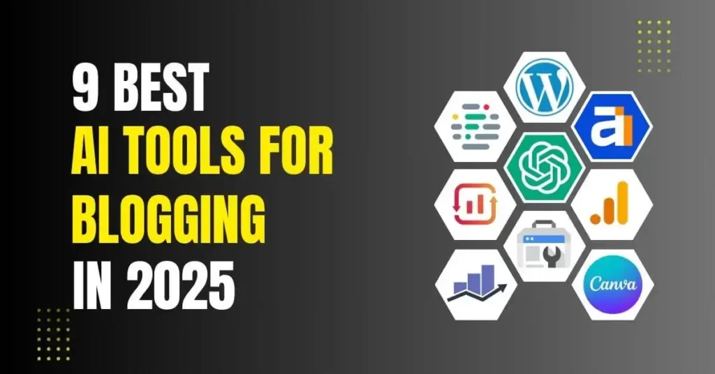 9 Best AI Tools For Blogging 2025