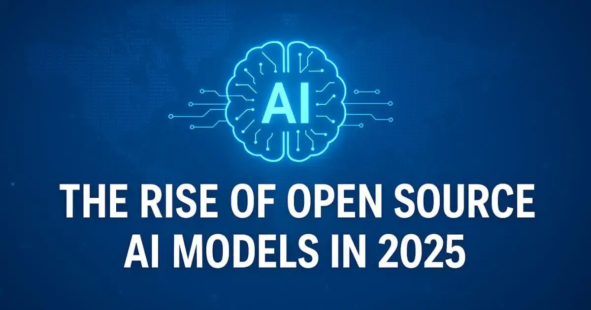 The Rise of Open Source AI Models in 2025 1 The Rise of Open Source AI Models in 2025